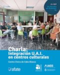 Charla: Integración U.A.I. en centros culturales